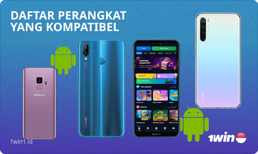 Aplikasi seluler 1win kompatibel dengan berbagai macam smartphone Android